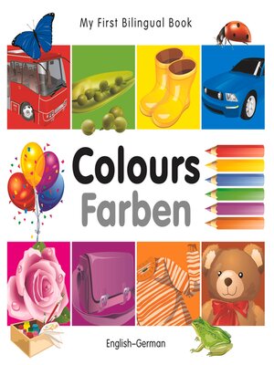 cover image of My First Bilingual Book–Colours (English–German)